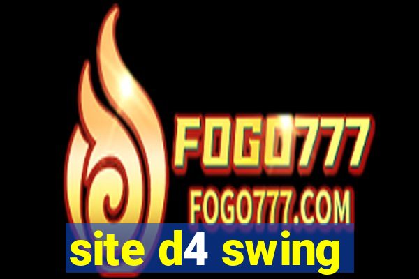 site d4 swing